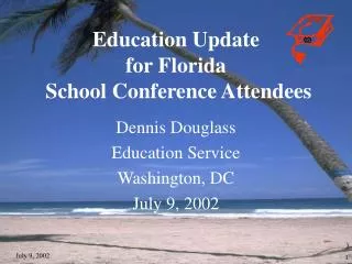 Education Update for Florida School Conference Attendees