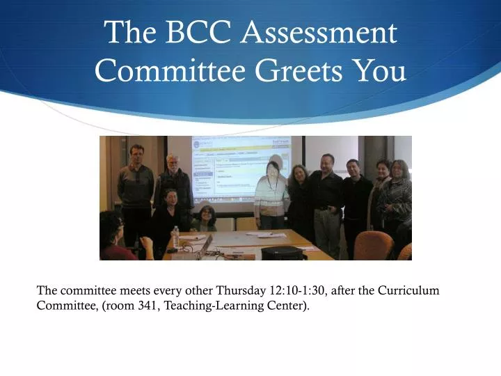 the bcc assessment committee greets you