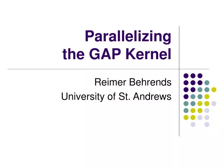 parallelizing the gap kernel