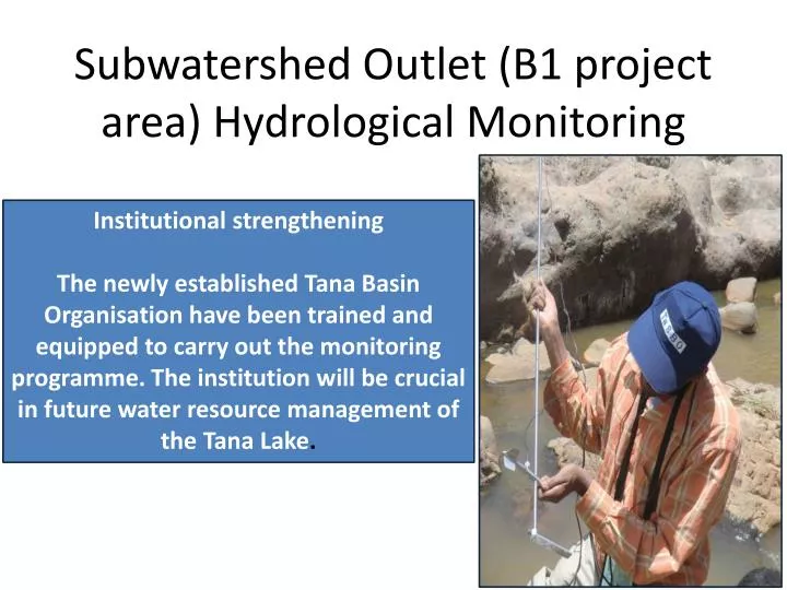 subwatershed outlet b1 project area hydrological monitoring