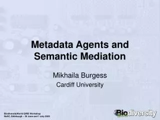 Metadata Agents and Semantic Mediation