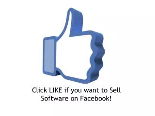 Click LIKE if you want to Sell Software on Facebook!