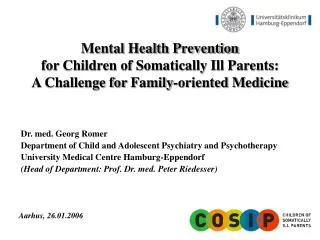 Dr. med. Georg Romer Department of Child and Adolescent Psychiatry and Psychotherapy