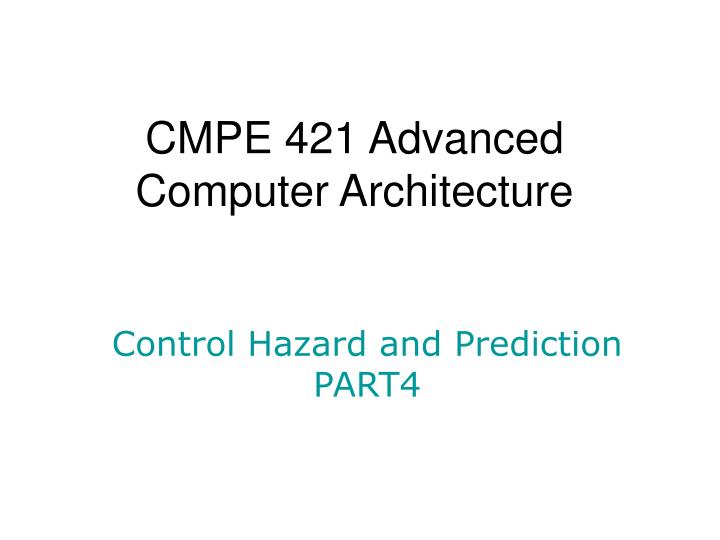 cmpe 421 advanced computer architecture