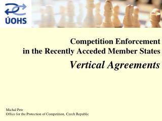 Competition Enforcement in the Recently Acceded Member States Vertical Agreements