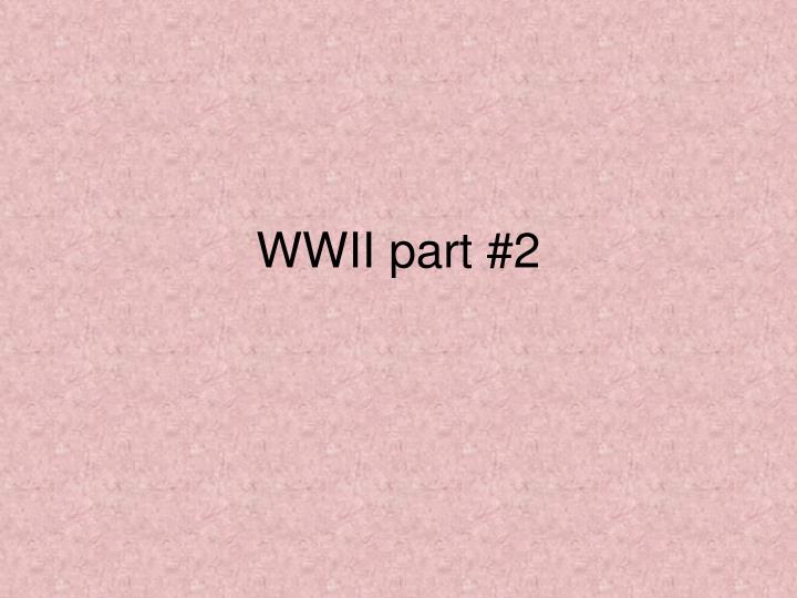 wwii part 2