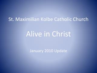 St. Maximilian Kolbe Catholic Church Alive in Christ