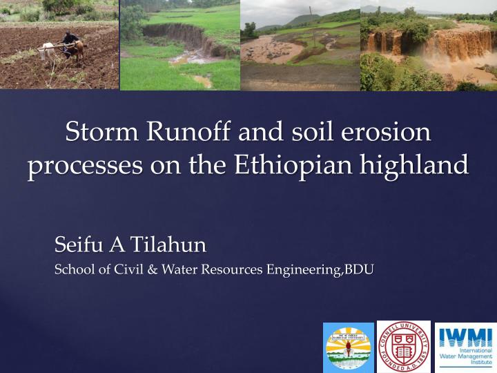 storm runoff and soil erosion processes on the ethiopian highland