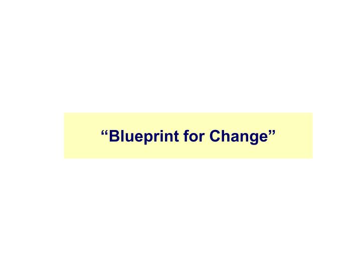 blueprint for change