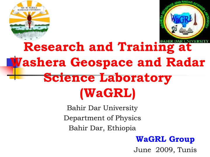 research and training at washera geospace and radar science laboratory wagrl