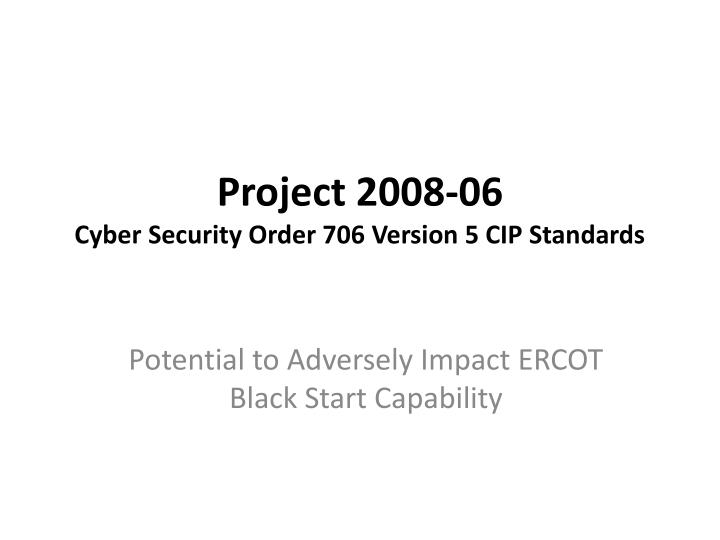 project 2008 06 cyber security order 706 version 5 cip standards