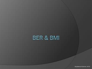 BER &amp; BMI