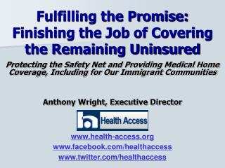 Fulfilling the Promise: Finishing the Job of Covering the Remaining Uninsured