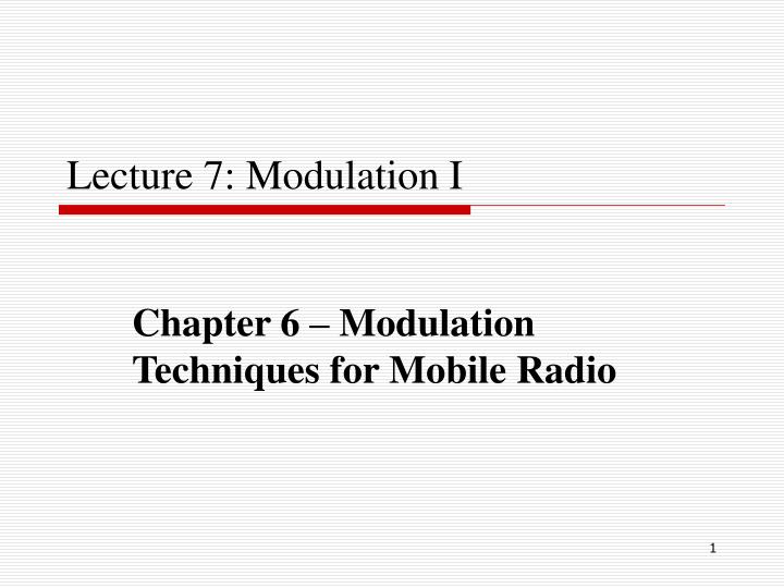 lecture 7 modulation i