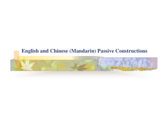 English and Chinese (Mandarin) Passive Constructions