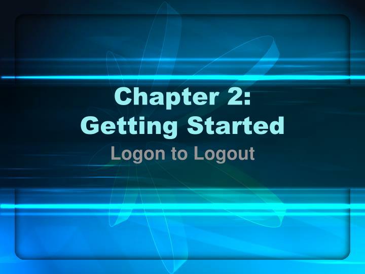 chapter 2 getting started