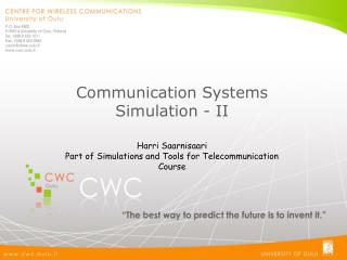 Communication Systems Simulation - II Harri Saarnisaari