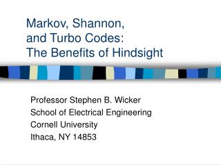 Markov, Shannon, and Turbo Codes: The Benefits of Hindsight