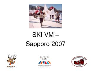 SKI VM – Sapporo 2007