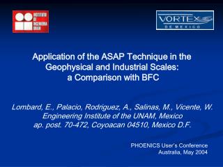 Application of the ASAP Technique in the Geophysical and Industrial Scales: