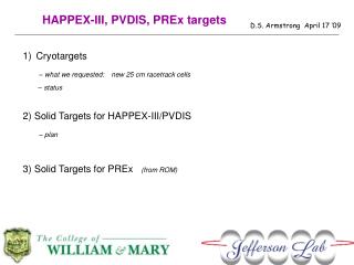 HAPPEX-III, PVDIS, PREx targets