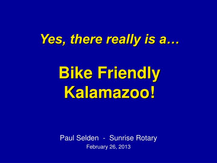 yes there really is a bike friendly kalamazoo