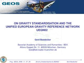 ON GRAVITY STANDARDISATION AND THE UNIFIED EUROPEAN GRAVITY REFERENCE NETWORK UEGN02