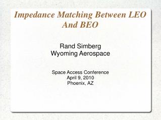 Impedance Matching Between LEO And BEO