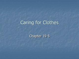 Caring for Clothes