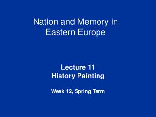 Nation and Memory in Eastern Europe