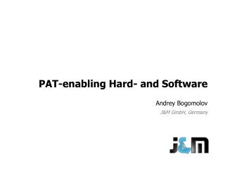 PAT-enabling Hard- and Software