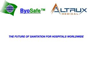 THE FUTURE OF SANITATION FOR HOSPITALS WORLDWIDE