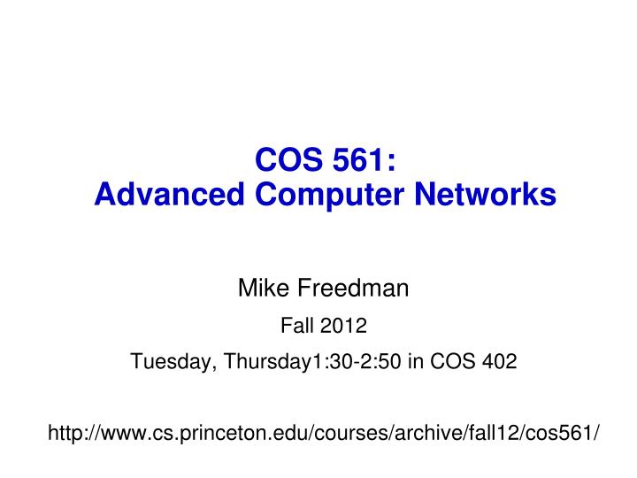 cos 561 advanced computer networks
