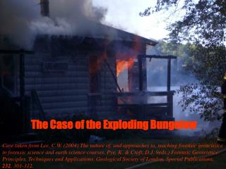 The Case of the Exploding Bungalow