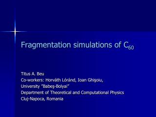 Fragmentation simulations of C 60