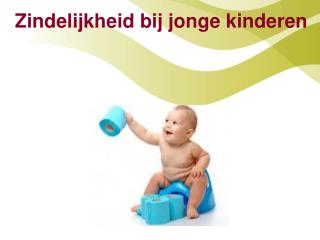 zindelijkheid bij jonge kinderen
