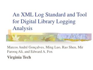 An XML Log Standard and Tool for Digital Library Logging Analysis