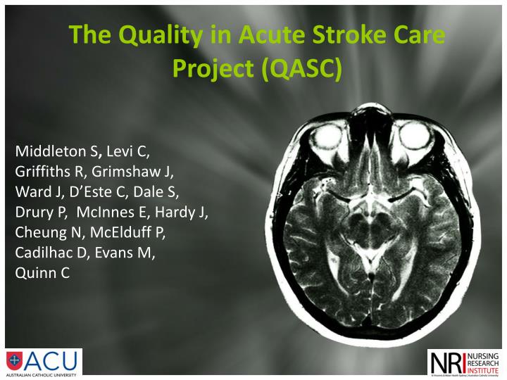 the quality in acute stroke care project qasc