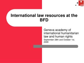 International law resources at the BFD