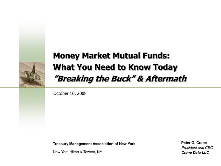 money market mutual funds what you need to know today breaking the buck aftermath