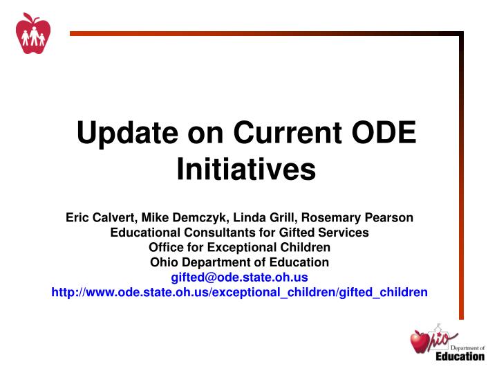 update on current ode initiatives