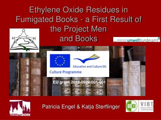 Ethylene Oxide Residues in Fumigated Books - a First Result of the Project Men and Books :