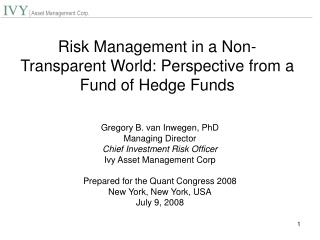 Risk Management in a Non- Transparent World: Perspective from a Fund of Hedge Funds