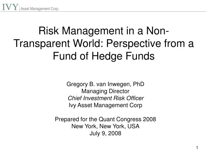 risk management in a non transparent world perspective from a fund of hedge funds