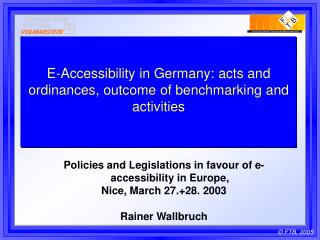 E-Accessibility in Germany: acts and ordinances, outcome of benchmarking and activities
