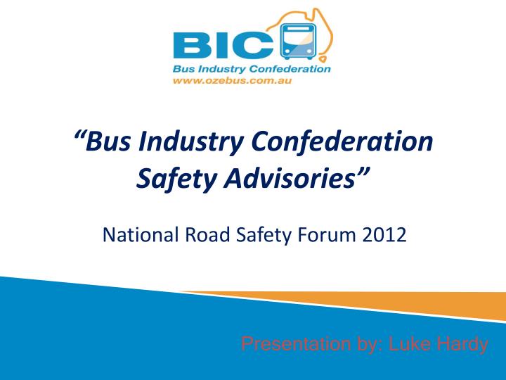 bus industry confederation safety advisories