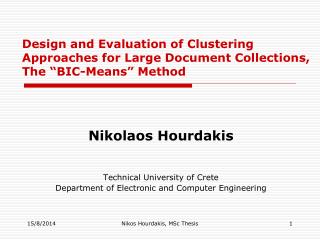 Nikolaos Hourdakis Technical University of Crete Department of Electronic and Computer Engineering