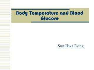 Body Temperature and Blood Glucose