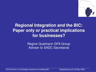 Regional Integration and the BIC: Paper only or practical implications for businesses?