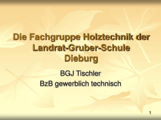 Die Fachgruppe Holztechnik der Landrat-Gruber-Schule Dieburg